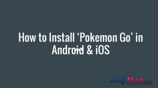 How to install ‘pokemon go’ in Android and IOS