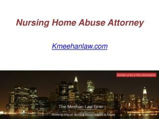 Nursing Home Abuse Attorney - Kmeehanlaw.com
