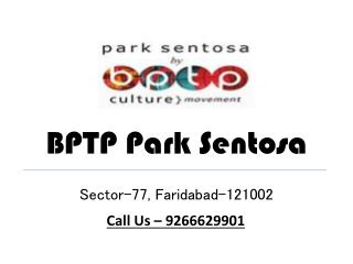 BPTP Park Sentosa Sector 77 Faridabad –Investors Clinic