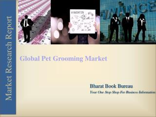 Global Pet Grooming Market