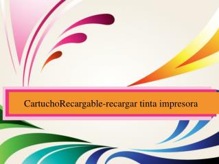 CartuchoRecargable-recargar tinta impresora