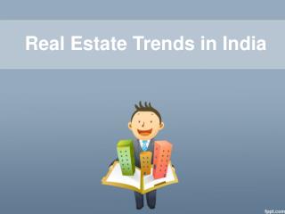 Real Estate Trends in India