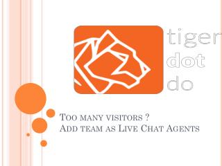 Tiger.do is The Best Live Chat Software & Web Analytics Tools For your Website