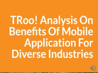 Analysis on Benefits of Mobile Applications for Diverse Industries