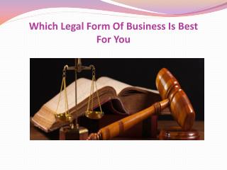 Which Legal Form Of Business Is Best For You