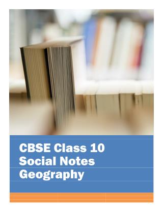 CBSE Class 10 Social Science Geography Notes