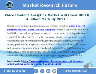 Video Content Analytics market is expected to grow with the CAGR of more than 24% from 2016 to 2021