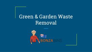 Green & Garden Waste Removal