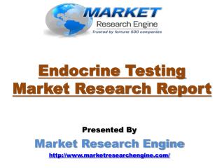 Endocrine Testing Market will Grow Globally at a CAGR of 8.8% during the period of 2015 – 2023 - by Market Research Engi