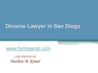 Divorce Lawyer in San Diego - www.famlawcal.com
