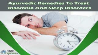Ayurvedic Remedies To Treat Insomnia And Sleep Disorders Naturally
