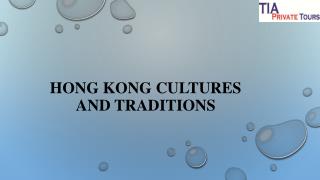 HONG KONG CULTURES AND TRADITIONS