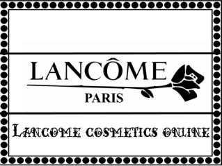 Lancome cosmetics online
