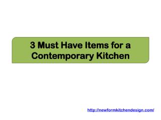 3 Must Have Items for a Contemporary Kitchen