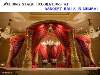 Wedding stage decorations at banquet halls in Mumbai
