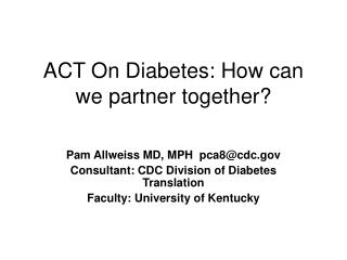 ACT On Diabetes: How can we partner together