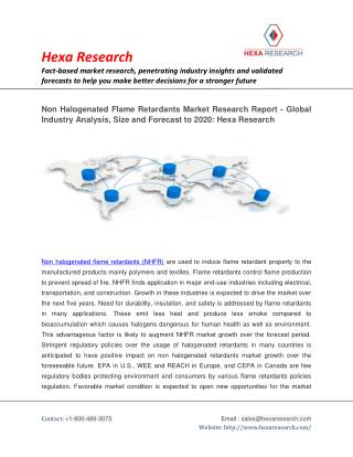 Global Non Halogenated Flame Retardants Market Analysis, Size, Share, Growth and Forecast To 2020: Hexa Research