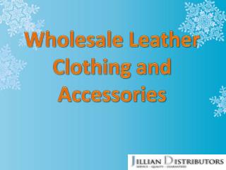 Wholesale Leather Clothing and Accessories