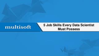 5 Job Skills Every Data Scientist Must Possess