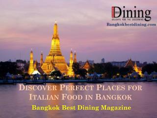 Discover Perfect Places for Italian Food in Bangkok with Bangkok Best Dining Magazine