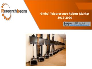Global Telepresence Robots Market Futures 2016-2020