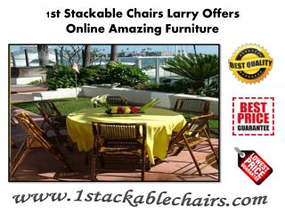 1st Stackable Chairs Larry Offers Online Amazing Furniture