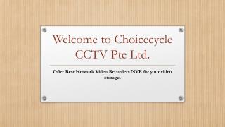 Welcome to choicecycle cctv pte ltd
