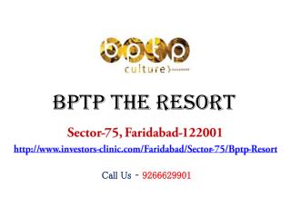 BPTP The Resort Sector 75 Faridabad – Investors Clinic