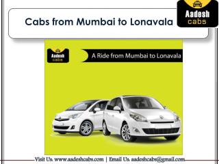 Cabs from Mumbai to Lonavala | Mumbai to Lonavala cab | Aadesh Cabs.