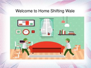 Home Shifting Wale | Home Shifting Wale | Home Shifting Wale