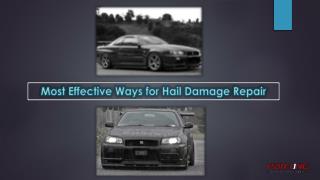 Most Effective Ways for Hail Damage Repair
