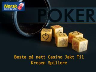 Beste på nett Casino Jakt Til Kresen Spillere