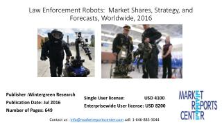 Law Enforcement Robots: Market Shares, Strategy, and Forecasts, Worldwide, 2016 to 2022