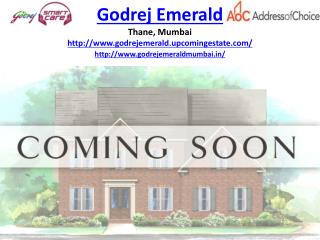 Godrej Emerald Offering 1 BHK, 2 BHK, 3 BHK in Thane Mumbai