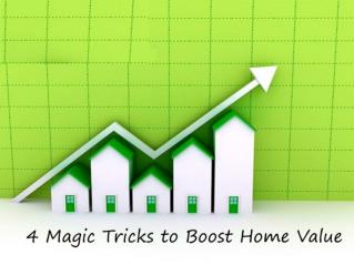 4 Magic Tricks to Boost Home Value