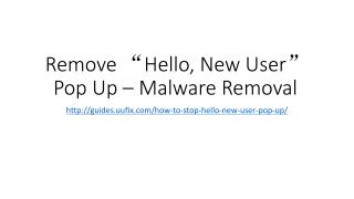 Remove “Hello, New User” Pop Up – Malware Removal