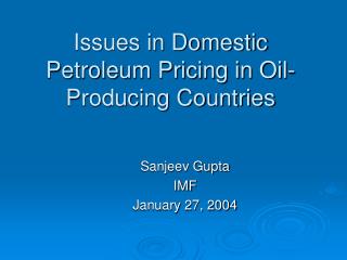 Issues in Domestic Petroleum Pricing in Oil-Producing Countries