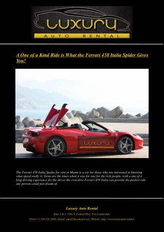 A One of a Kind Ride is What the Ferrari 458 Italia Spider Gives You!