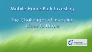 Mobile Home Park Investing, Local vs. Out of Area Investing