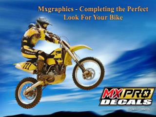 Mxgraphics - Completing the Perfect Look For Your Bike