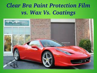 Clear Bra Paint Protection Film vs. Wax Vs. Coatings: Which is Better