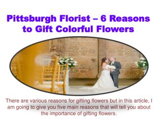 Pittsburgh Florist– 6 Reasons to Gift Colorful Flowers