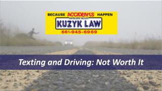 Texting and Driving: Not Worth It