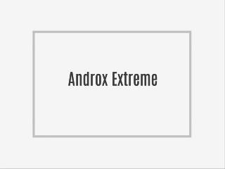 Androx Extreme: Exactly how does it work?? Ways to eat it?