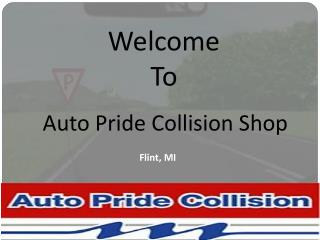 Auto Repair Shop in Flint | Auto Pride Collision