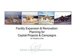 Facility Expansion Renovation: Planning for Capital Projects Campaigns An Initiative of the