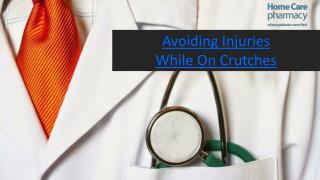 Avoiding Injuries While on Crutches