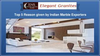 Top 5 Reason given by Indian Marble Exporters