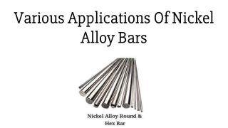 Various Applications Of Nickel Alloy Bars