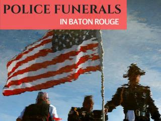 Police funerals in Baton Rouge